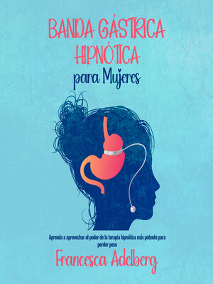 cover image of Banda Gástrica Hipnótica para Mujeres